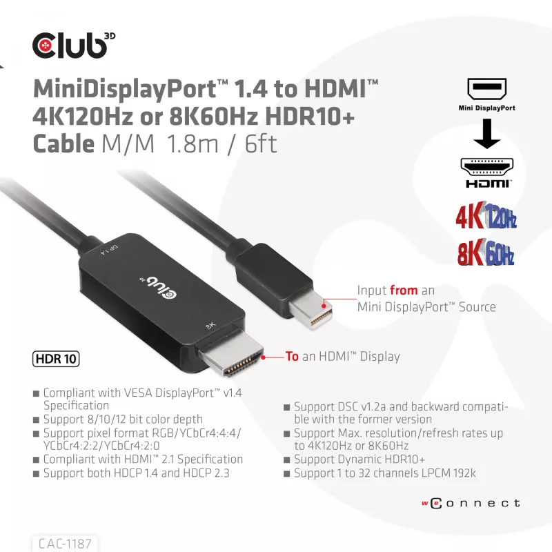 CLUB3D MiniDisplayPort 1.4 į HDMI 4K120Hz arba 8K60Hz HDR10+ kabelis M/M 1,8 m / 6 pėdos