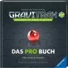 Ravensburger GraviTrax Pro kietais viršeliais knyga — vadovas mėgėjams ir profesionalams (48973)